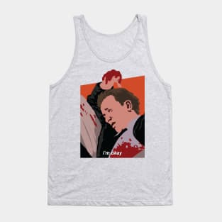 I'm okay - Mr. Orange / Reservoir Dogs Tank Top